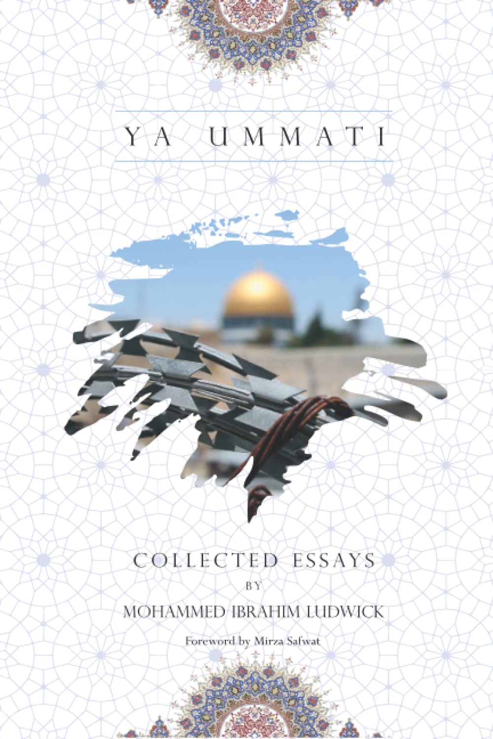 Ya Ummati: Collected Essays