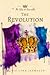 The Revolution by Olivia Lynn Jarmusch