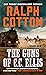 The Guns of C.C. Ellis (The Long Riders) by Ralph Cotton