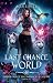 Last Chance World (Immortals of Talonswood, #4)