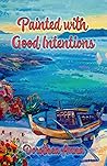 Painted with Good...