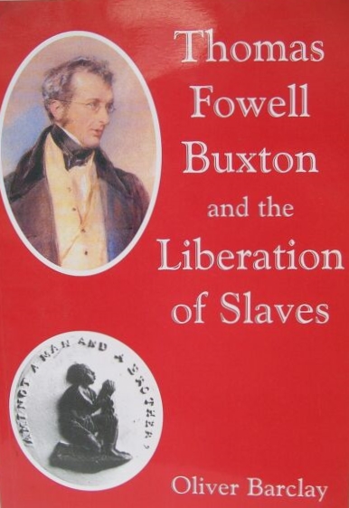 Thomas Fowell Buxton and the Liberation of Slaves