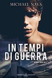 In tempi di guerra (Henry Rios #3)