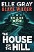 The House on the Hill (Blake Wilder FBI Mystery Thrillers #11)