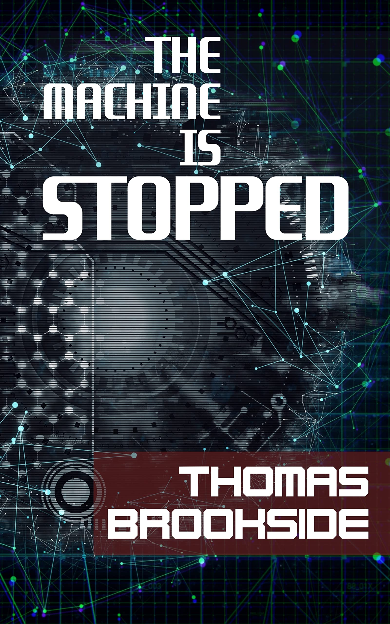 The Machine is Stopped (Kindle Edition)
