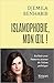Islamophobie, mon oeil ! by Djemila Benhabib