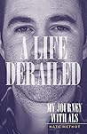A Life Derailed: ...