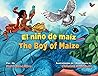 El niño de maíz / The Boy of Maize (Spanish and English Edition)
