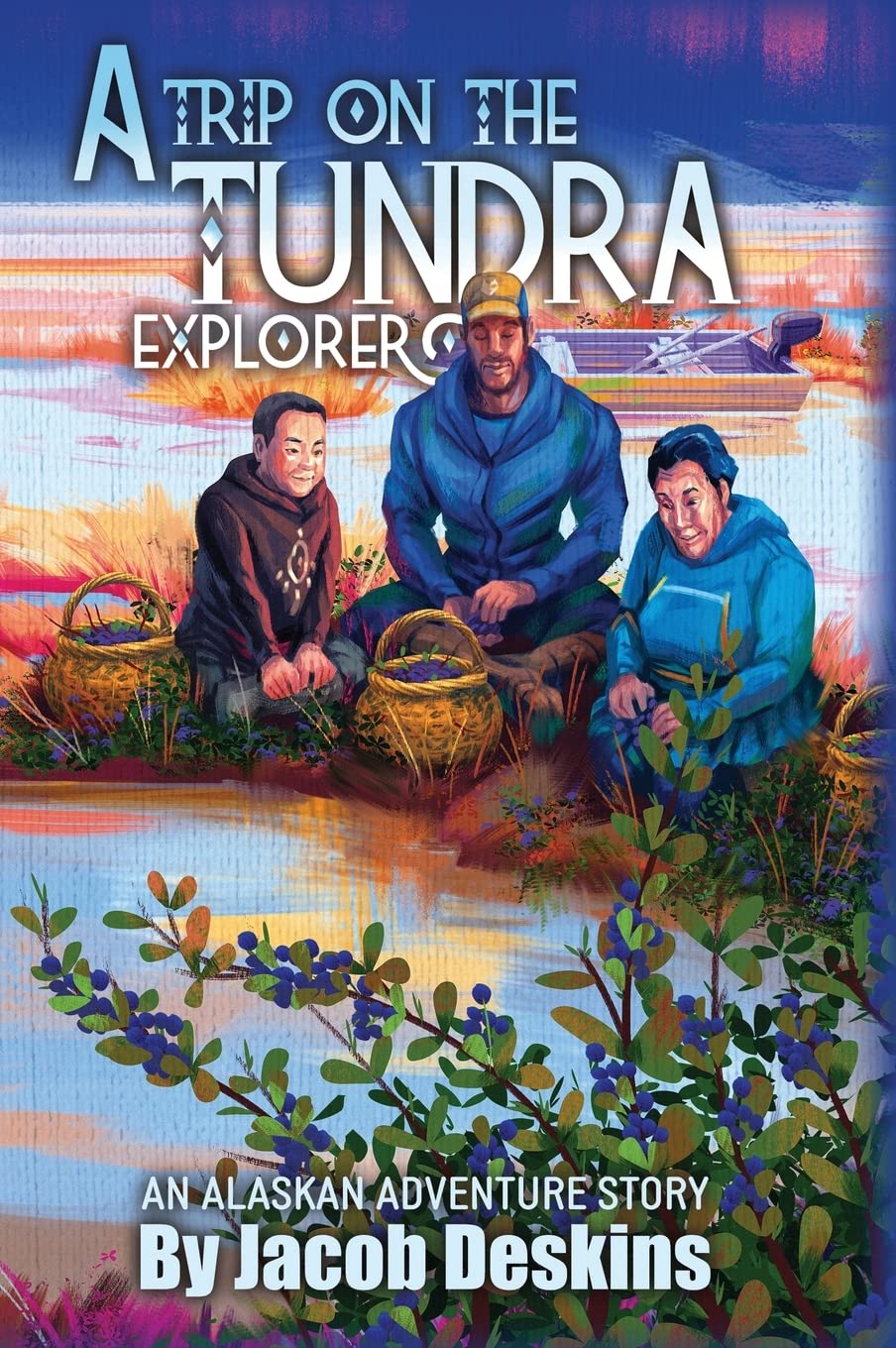 A Trip on the Tundra Explorer: An Alaskan Adventure Story
