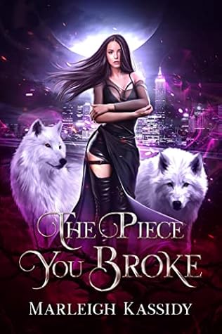 The Piece You Broke (The Hounds #1)
