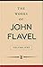 The Works of John Flavel (Volume 1 of 6)