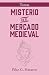Misterio en el mercado medieval by Pilar G. Simarro