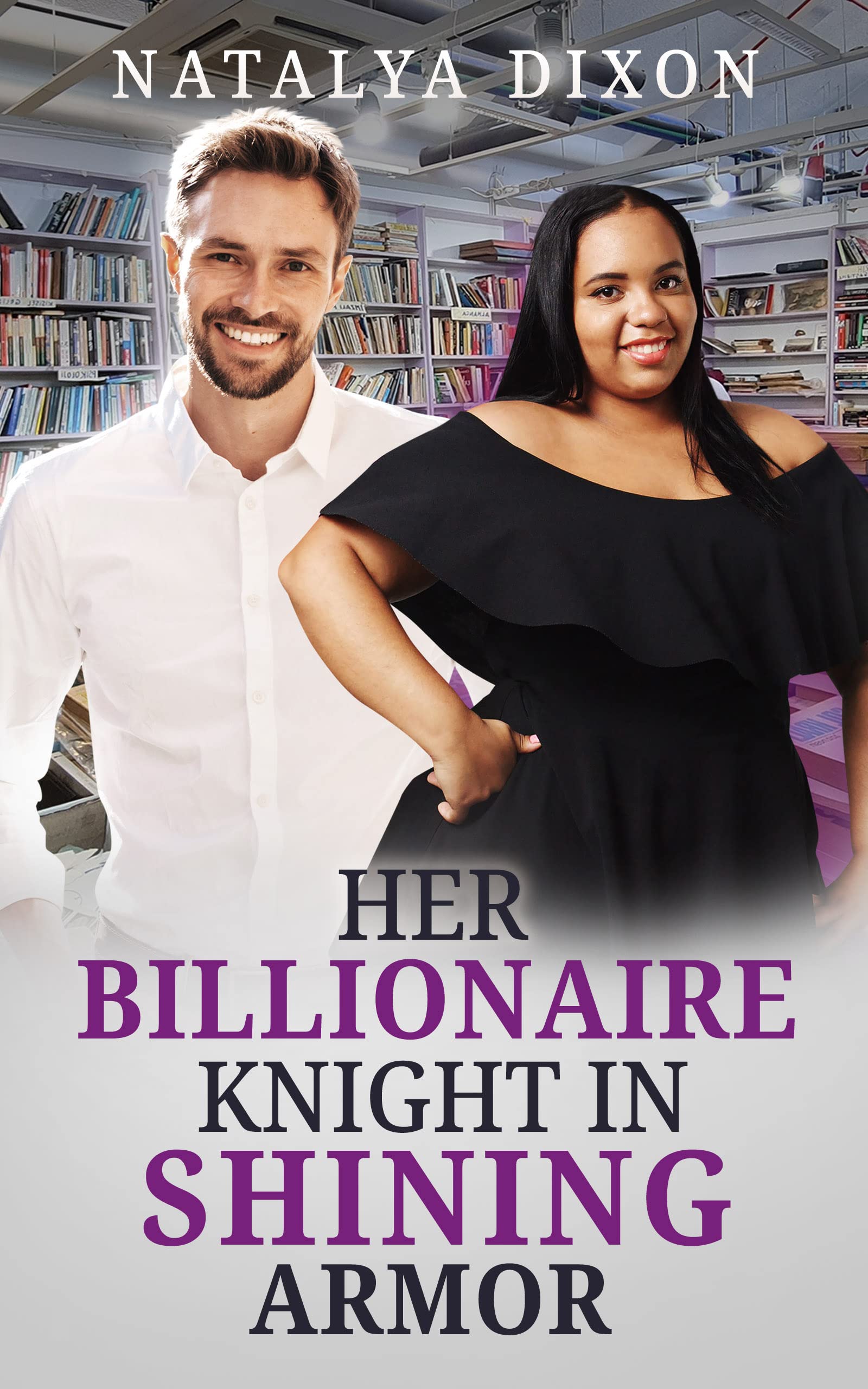 Her Billionaire Knight In Shining Armor (Loving Them Plus Sized #14)
