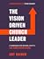 The Vision Driven Church Le...