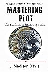 Mastering Plot: The Fundamental Structure of Fiction