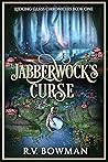 Jabberwock's Curse by R.V. Bowman