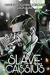 Slave: Cassius (Saga Slave nº 3) (Spanish Edition)