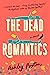 The Dead Romantics by Ashley Poston