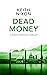 Dead Money: An Exhilarating...