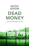 Dead Money by Keith Nixon