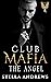 The Angel (Club Mafia #3)