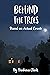 Behind The Trees by Barbara Clark