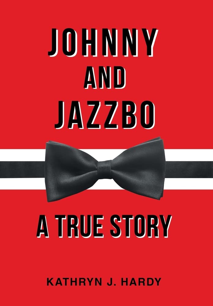 Johnny and Jazzbo: A True Story (Hardcover)