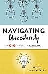 Navigating Uncertainty by Peggy B. Lanum