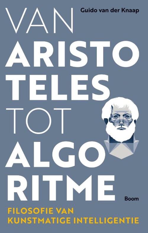 Van Aristoteles tot algoritme. Filosofie van kunstmatige intelligentie (Paperback)