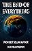 The End of Everything