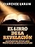 El Libro de la Revelación (Traducido): Un estudio del último libro profético de la Sagrada escritura (Spanish Edition)