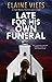 Late For His Own Funeral (An Angela Richman, Death Investigator mystery Book 6)