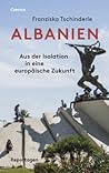 Albanien. Aus der Isolation in eine europäische Zukunft