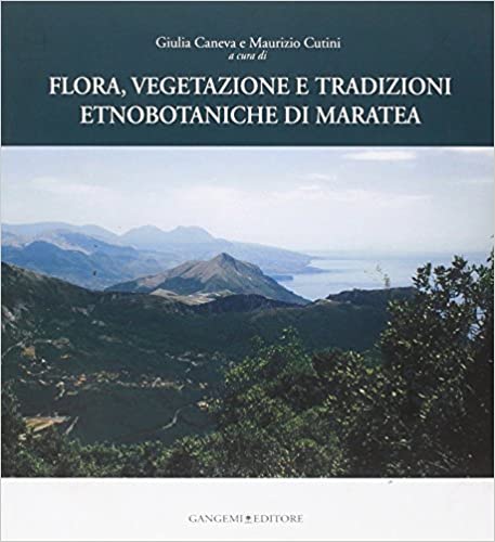Flora, vegetazione e tradizioni etnobotaniche di Maratea