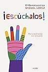 ¡Escúchalos!: Por...