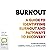 Burnout: A guide to identifying burnout and pathways to recovery