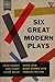 Six Great Modern Plays
