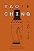 Tao Te Ching by Lao Tzu