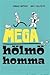 Mega hölmö homma
