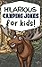 Hilarious Camping Jokes for...