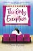 The Only Exception (Love in...