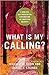 What Is My Calling? A Bibli...