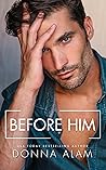 Before Him by Donna Alam