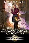 The Dragon Kings Chronicles: Book 24