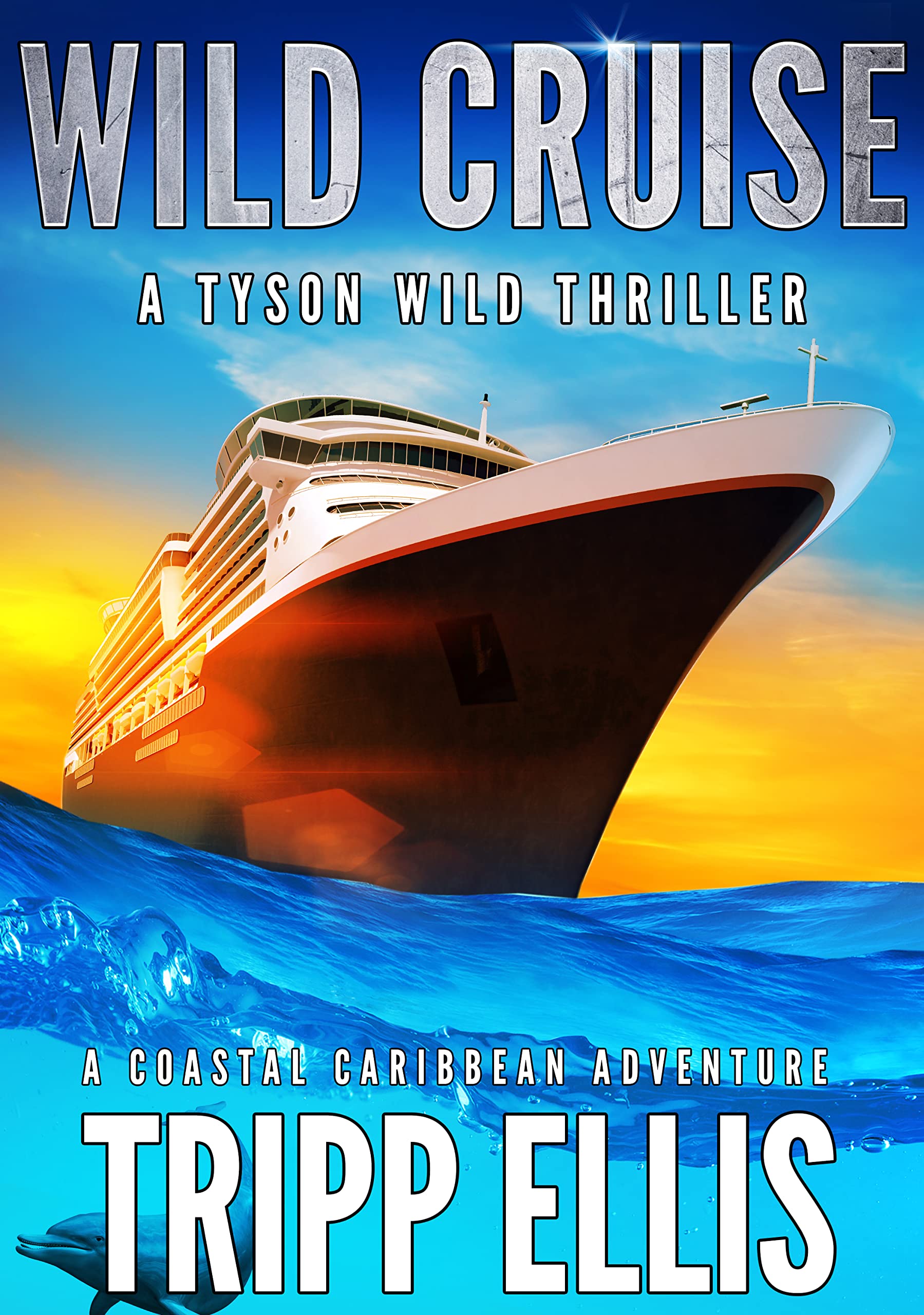 Wild Cruise (Tyson Wild Thriller, #43)
