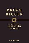 Dream Bigger: A 2...