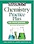 Barron's Chemistry Practice Plus: 400+ Online Questions and Quick Study Review