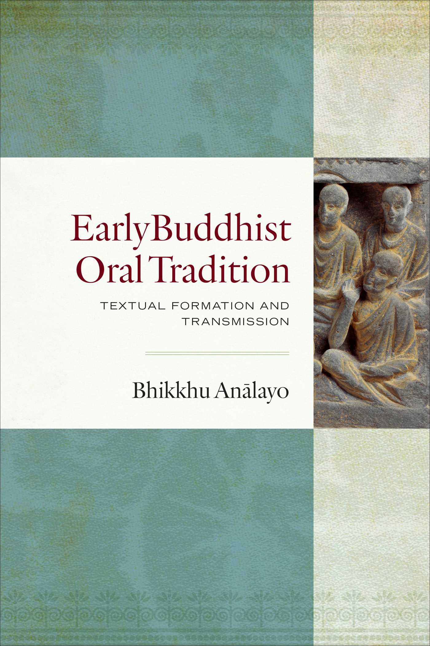 Read Early Buddhist Oral Tradition: Textual Formation and Transmission