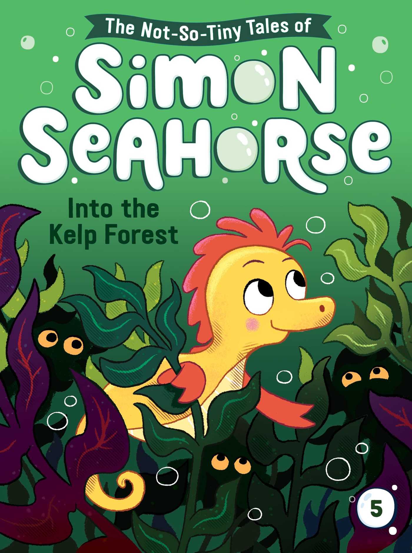 Into the Kelp Forest (5) (The Not-So-Tiny Tales of Simon Seahorse)