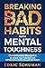 Break Bad Habits with Menta...